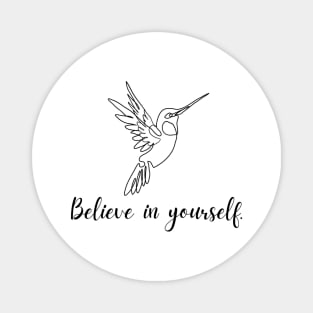 Belive in yourself Magnet